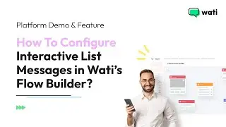 WhatsApp API: How To Configure Interactive List Messages in WATI's Flow Builder?