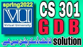 cs301 gdb solution spring 2022 || cs301 gdb solution of spring 2022 of vu || cs301 gdb solution