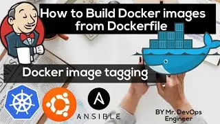 Complete Real-time DevOps Project | Build docker Images using Dockerfile | Tag docker images -05 |