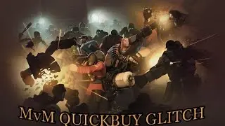 TF2 MvM - Quickbuy glitch (without weapon upgrade station)