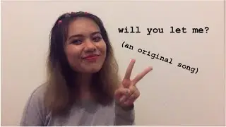 Will You Let Me? - original song || Apple J