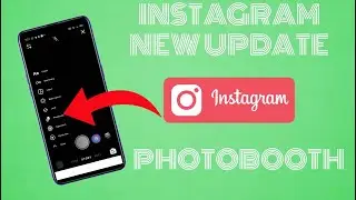 INSTAGRAM NEW STORY EFFECT ||PHOTOBOOTH || NEW UPDATES