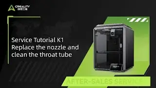 Service Tutorial K1 Replace the nozzle and clean the throat tube
