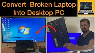Convert Broken Laptop Into Desktop PC ( Hindi )