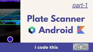 MVVM Plate Scanner Android App with Google Vision API (part-1)