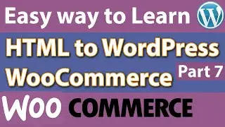 How to Convert HTML to WordPress/ WooCommerce/Bangla part 7