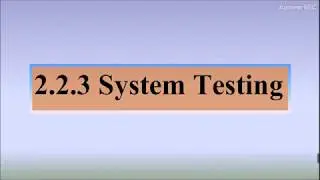 2.2.3 System Testing || Certified Tester Foundation Level Syllabus || 2018 Version