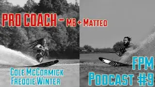 PRO COACH: Freddie Winter & Cole McCormick - FPM Podcast #9