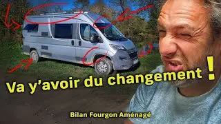 BILAN Fourgon !  Va Y’avoir du CHANGEMENT ! 
