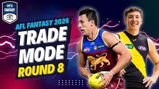 ROUND 8 TRADE MODE | AFL Fantasy 2026
