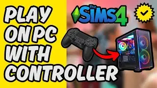 [Easy Guide] Enjoy Sims 4 With Controller on PC