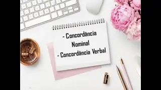 Concordância Nominal e Concordância Verbal - 8° e 9° ano  #EstudoEmCasa