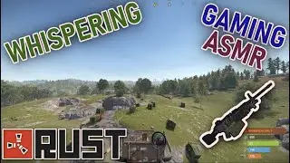 Playing Rust To Help You Sleep! 🎮 Gaming ASMR 💤