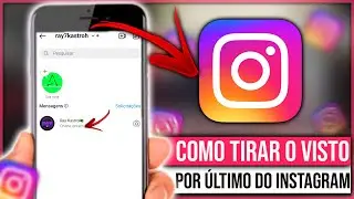 Como desativar o visto por último do Instagram