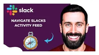 How To Navigate SLACK'S Activity Feed (Complete 2025 Guide)