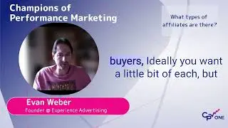 Evan Weber - what types of affiliates a brand needs?