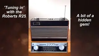 ‘Tuning in’ with a bit of a hidden gem - the Roberts R25