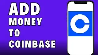 How to Add Money to Coinbase 2024?