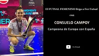 Capítulo 1 La progresión del Futsal Femenino con Consuelo Campoy