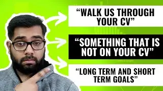 Top MBA Interview Questions Part II: Walk us through your CV? Something not on your CV? Goals?