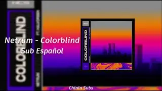 Netrum - Colorblind (ft. Halvorsen) | Sub Español