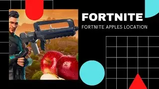 FORTNITE apples location 🎮