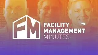 New Facility Management Thought Leadership Series: Facilities Management Minutes