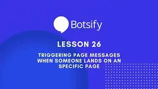 [Outdated Lesson 26]  Trigger automated messages on the website visits
