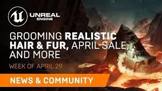 News and Community Spotlight | April 29, 2021 | Unreal Engine