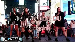 [KPOP IN PUBLIC CHALLENGE NYC] BLACKPINK - DDU-DU DDU-DU (뚜두뚜두) Dance Cover