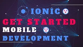 Ionic Framework - Getting Started | Mobile Development | Cross Platform | Angular Typescript