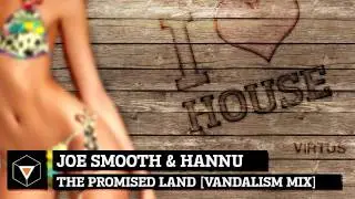 Joe Smooth & Hannu - The Promised Land [Vandalism Remix]