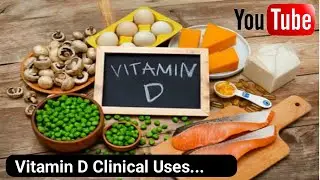 Vitamin D Clinical Uses