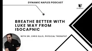 S5E32: Breathe Better with Luke Way from Isocapnic
