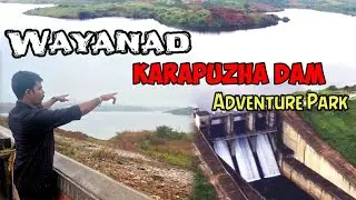 Karapuzha Dam Wayanad Tamil | Karapuzha Dam Wayanad | Karapuzha Dam | Kerala longest Zipline |Kerala