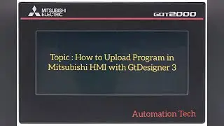How to Upload HMI Program from Mitsubishi HMI | GT 2000 | HMI Backup| Automation Tech