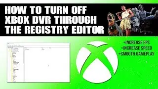 How To Turn Off Xbox DVR Through The Registry Editor (Windows 10)