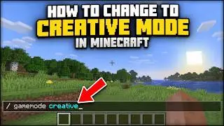 How to Change to Creative Mode in Minecraft