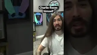 Charlie flexes himself 