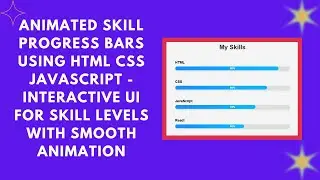 Animated Skill Progress Bars using HTML, CSS, and JavaScript | Step-by-Step Guide 🚀🎨