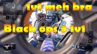 1v1 MEH BRA (Black ops 3 quick scope battle) (with sam) #1