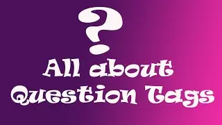 Grammar chapter 11 Question tags