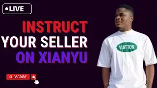 how to instruct your supplier on xianyu (idle fish) before or after placing order 2024