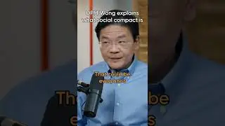 DPM Wong takes a deep-dive into what a “social compact” is.