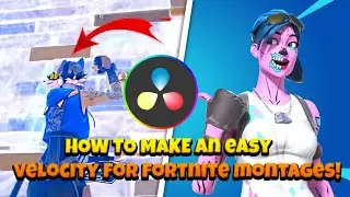 How to make this Easy Velocity For your Fortnite Montage In Davinci Resolve!