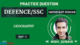 DEFENCE /SSC EXAM II GEOGRAPHY II MOST IMPORTANT QUESTION II JUNAID SIR I IEDUVERA II DAY -1