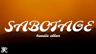 Hoodie Allen - Sabotage (Lyrics)