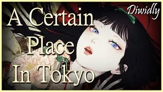 At A Certain Place In Tokyo -『Diwidly.ver』