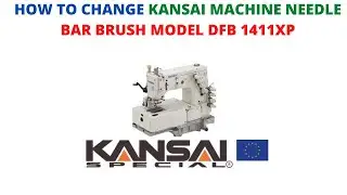 HOW  TO CHANGE  KANSAI MACHINE  NEEDLE BAR BRUSH  MODEL  DFB 1411XP