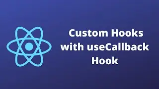 Mastering React Hooks: Optimizing Custom Hooks with useCallback